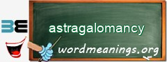 WordMeaning blackboard for astragalomancy